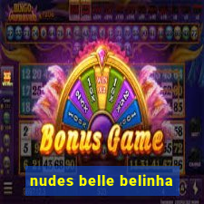 nudes belle belinha